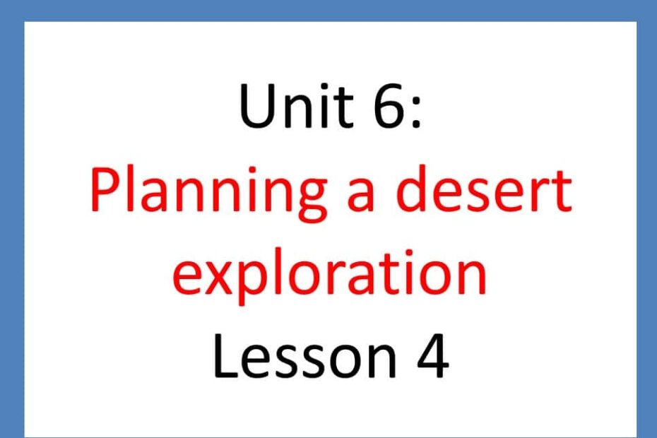 حل درس Planning a desert exploration اللغة الإنجليزية الصف السادس - بوربوينت