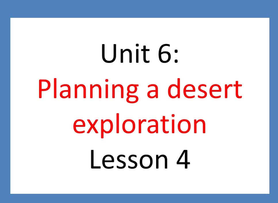 حل درس Planning a desert exploration اللغة الإنجليزية الصف السادس - بوربوينت