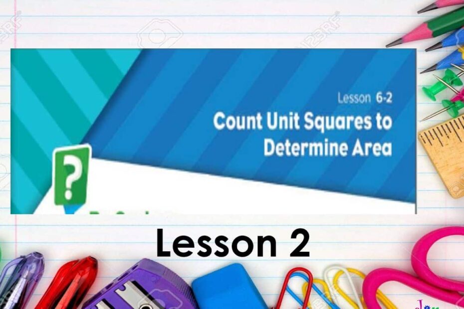 حل درس Count unit squares to determine area الرياضيات المتكاملة الصف الثالث - بوربوينت