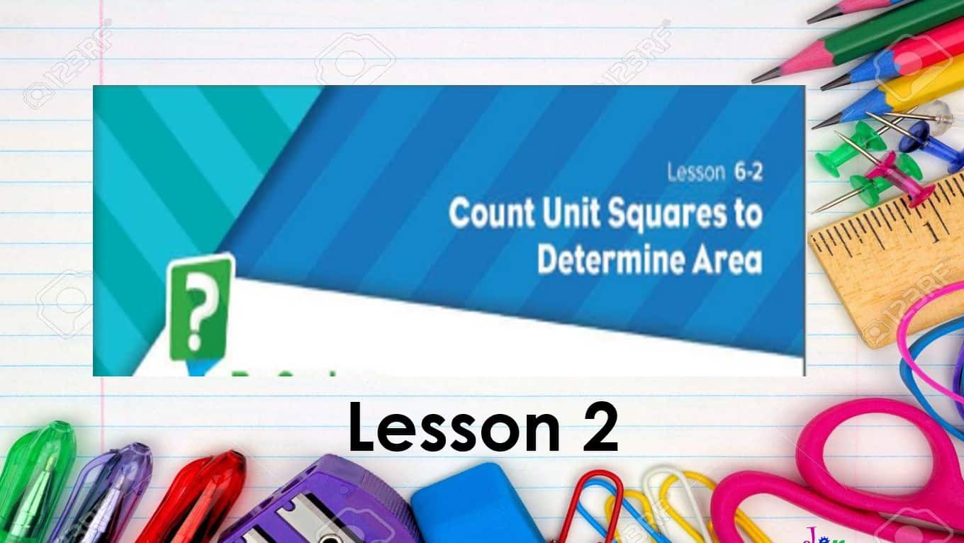 حل درس Count unit squares to determine area الرياضيات المتكاملة الصف الثالث - بوربوينت