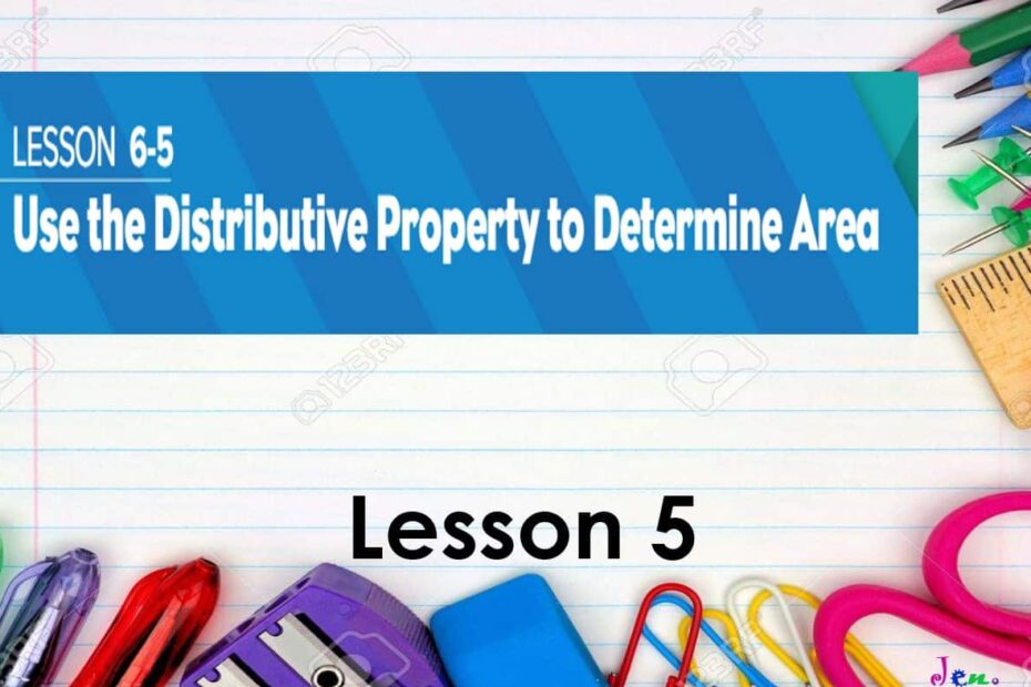 حل درس Use the distributive property to determine area الرياضيات المتكاملة الصف الثالث - بوربوينت