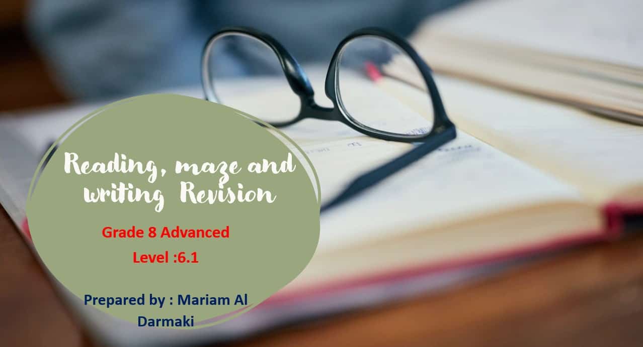 مراجعة Reading - maze and writing Revision اللغة الإنجليزية الصف الثامن متقدم - بوربوينت 