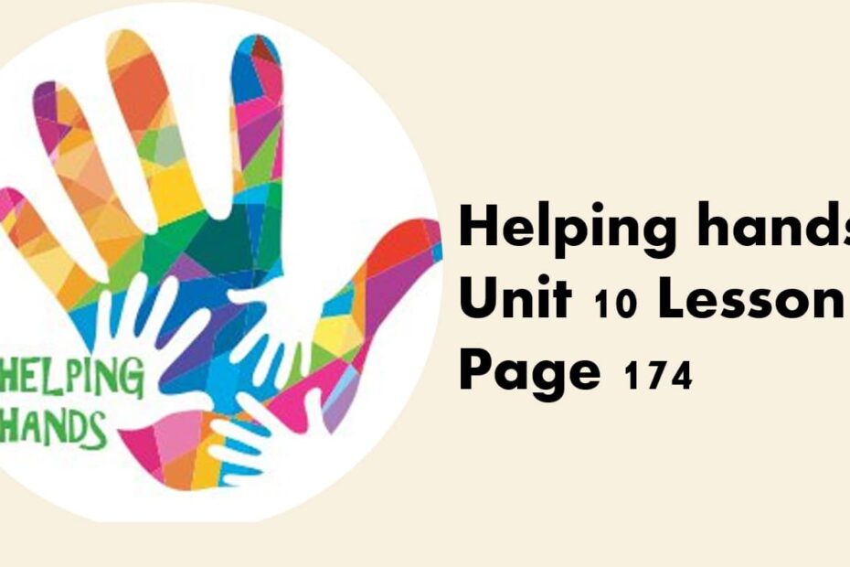 حل درس Lesson 9 Helping hands اللغة الإنجليزية الصف الرابع - بوربوينت