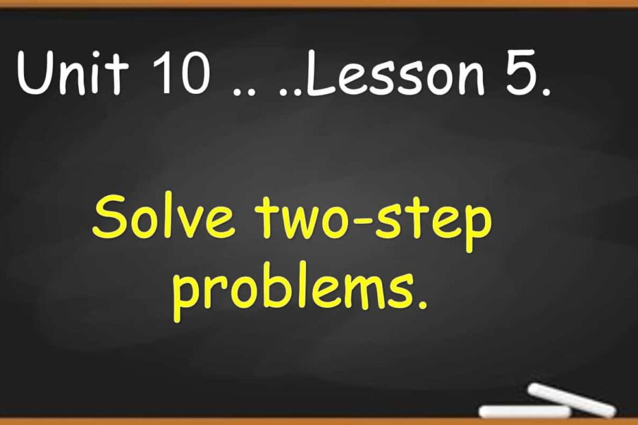 حل درس Solve two-step problems الرياضيات المتكاملة الصف الثالث - بوربوينت