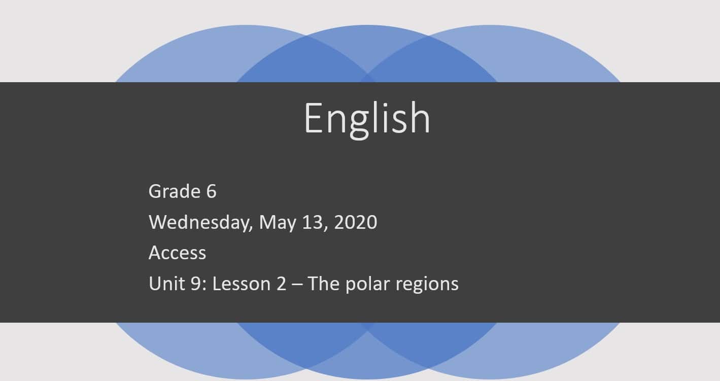 حل درس The polar regions اللغة الإنجليزية الصف السادس Access - بوربوينت