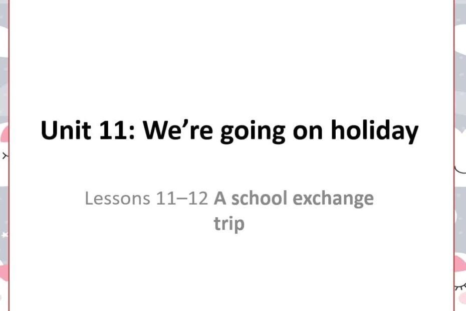 حل درس A school exchange trip اللغة الإنجليزية الصف السابع - بوربوينت