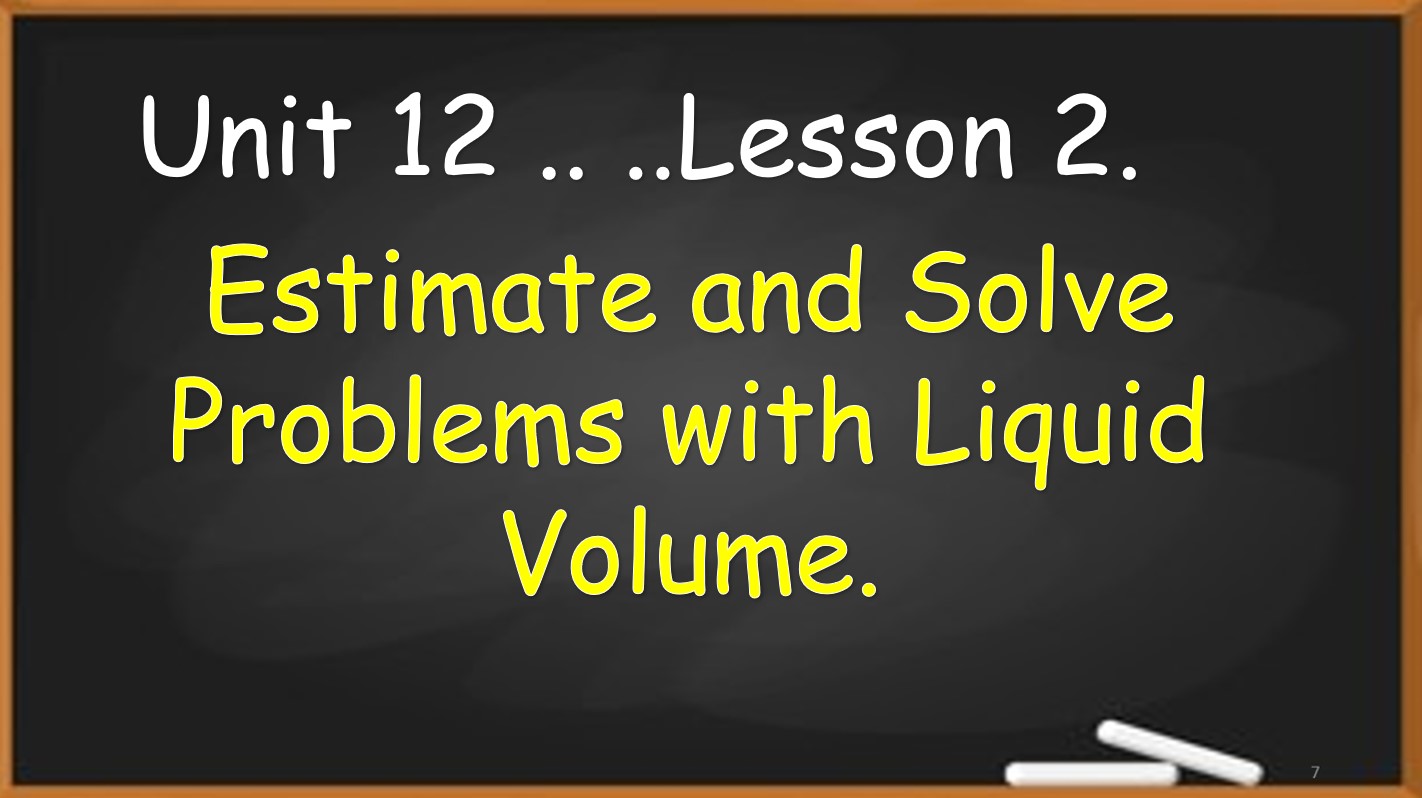 حل درس Estimate and Solve Problems with Liquid Volume الرياضيات المتكاملة الصف الثالث - بوربوينت