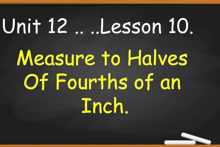 حل درس Measure to Halves Of Fourths of an Inch الرياضيات المتكاملة الصف الثالث - بوربوينت