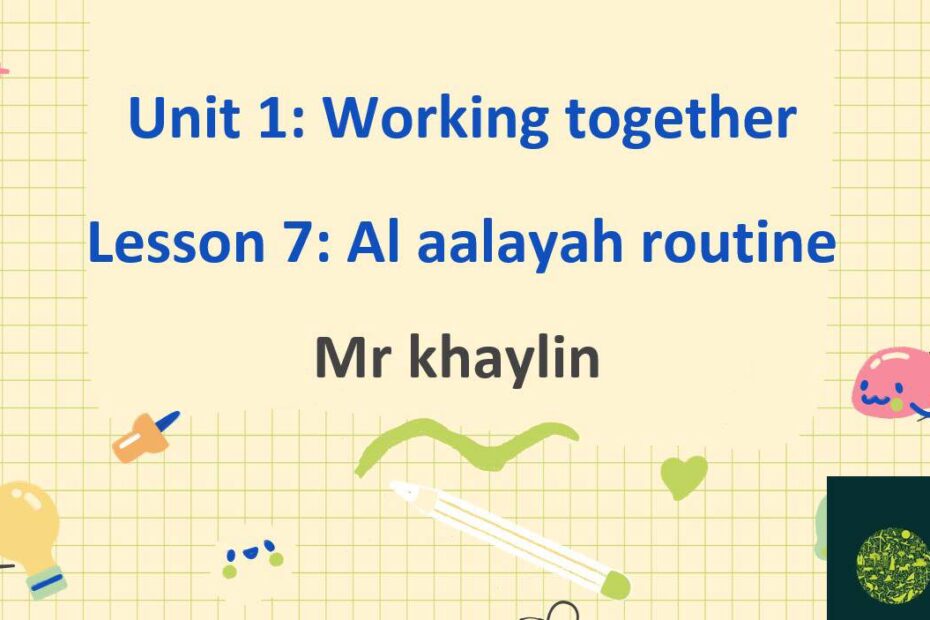 حل درس Unit 1 Lesson 7 Al aalayah routine اللغة الإنجليزية الصف الرابع أكسس - بوربوينت