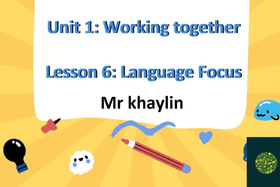 حل درس Unit 1 Lesson 6 Language Focus اللغة الإنجليزية الصف الرابع أكسس - بوربوينت