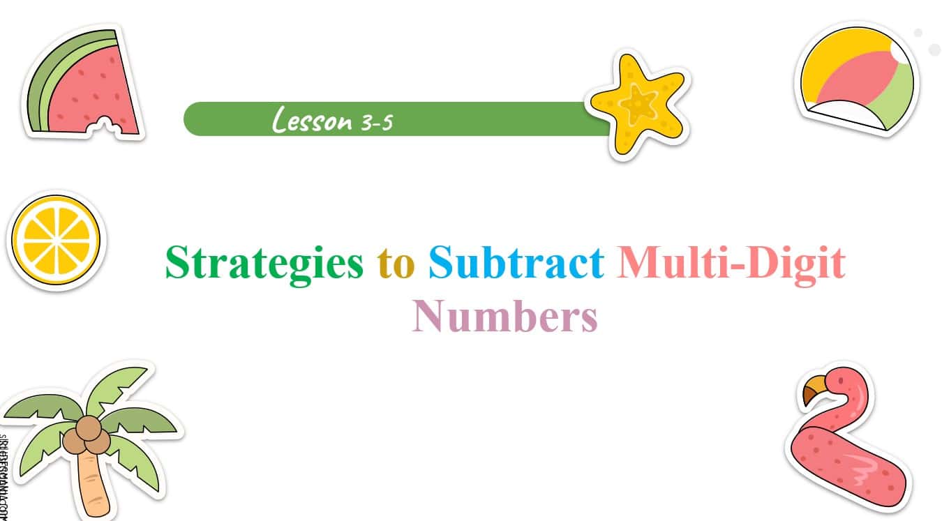 حل درس Strategies to Subtract Multi-Digit Numbers الرياضيات المتكاملة الصف الرابع - بوربوينت