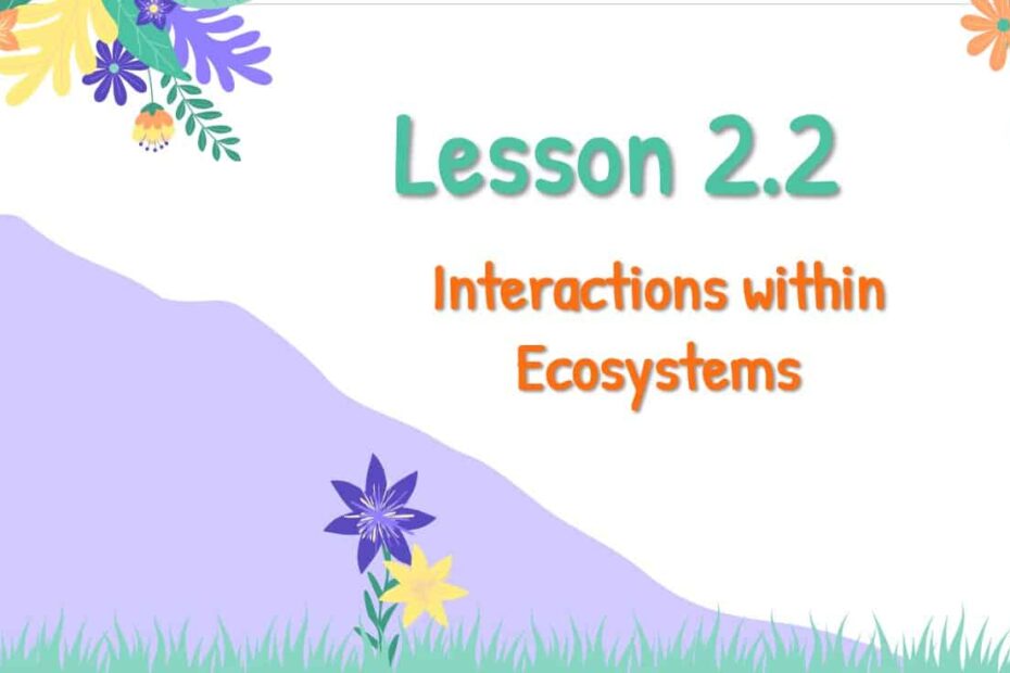 درس Interactions within Ecosystems العلوم المتكاملة الصف السابع انسبير - بوربوينت