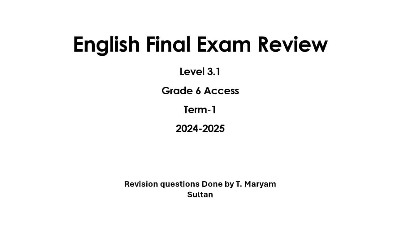 مراجعة عامة Final Exam Review اللغة الإنجليزية الصف السادس أكسس - بوربوينت 