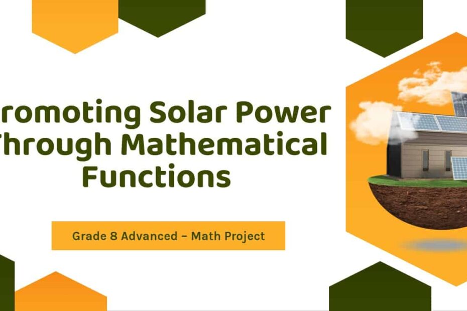 مشروع Promoting Solar Power Through Mathematical Functions الجزء الثالث الرياضيات المتكاملة الصف الثامن متقدم - بوربوينت