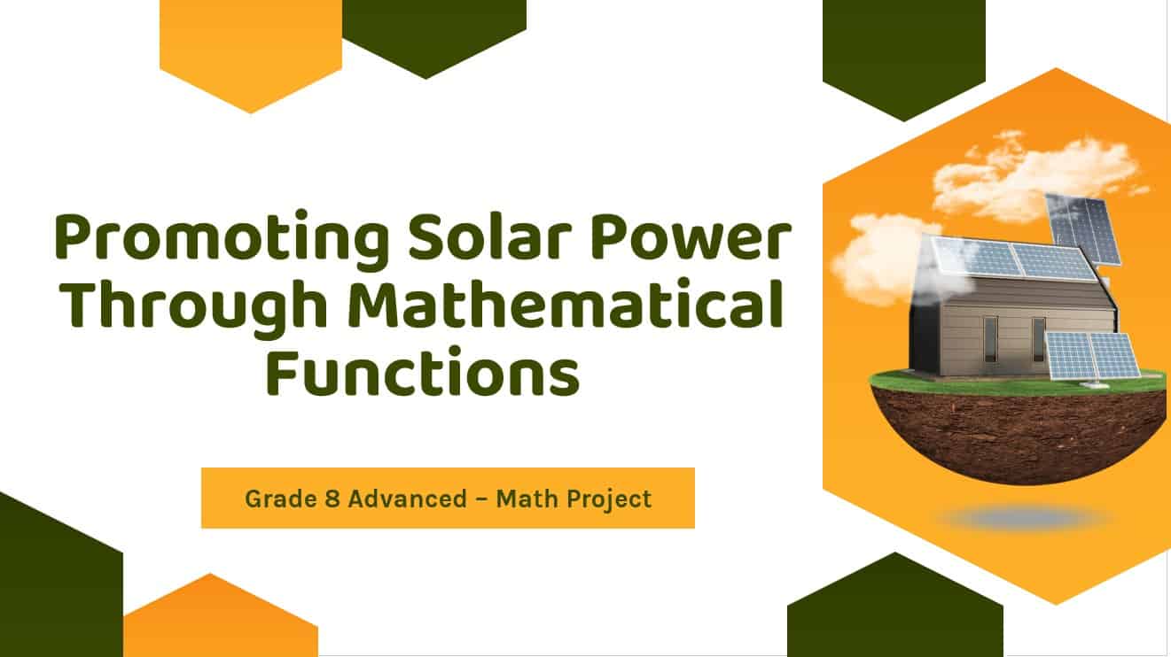 مشروع Promoting Solar Power Through Mathematical Functions الجزء الثالث الرياضيات المتكاملة الصف الثامن متقدم - بوربوينت 