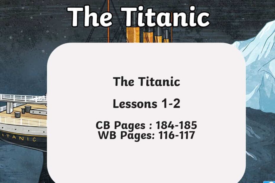 حل درس The Titanic اللغة الإنجليزية الصف الثامن - بوربوينت