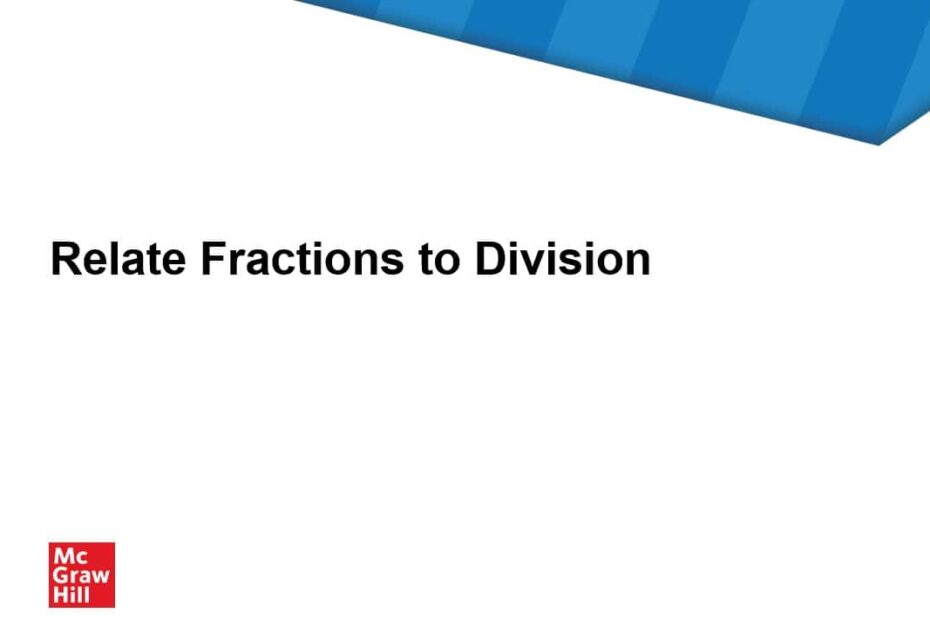درس Relate Fractions to Division الرياضيات المتكاملة الصف الخامس - بوربوينت