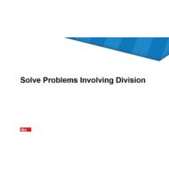 درس Solve Problems Involving Division الرياضيات المتكاملة الصف الخامس - بوربوينت