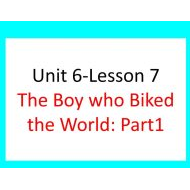 حل درس The Boy who Biked اللغة الإنجليزية الصف السادس - بوربوينت