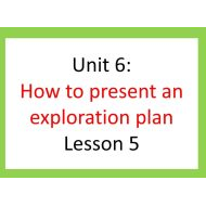 حل درس How to present an exploration plan اللغة الإنجليزية الصف السادس - بوربوينت