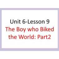 حل درس The Boy who Biked the World Part2 اللغة الإنجليزية الصف السادس - بوربوينت