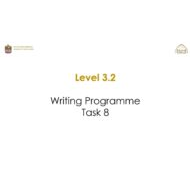 Level 3.2 Writing Programme Task 8 اللغة الإنجليزية الصف السادس - بوربوينت
