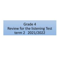 Review for the listening Test اللغة الإنجليزية الصف الرابع - بوربوينت