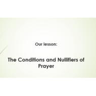 التربية الإسلامية بوربوينت (The Conditions and Nullifiers of Prayer) لغير الناطقين باللغة العربية للصف الثالث