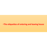 درس The etiquettes of entering and leaving house لغير الناطقين باللغة العربية الصف الرابع مادة التربية الإسلامية - بوربوينت