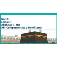 درس Allah SWT the All Compassionate Beneficent لغير الناطقين باللغة العربية التربية الإسلامية الصف الأول - بوربوينت