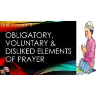 درس Obligatory, Voluntary & Disliked Elements of Prayer لغير الناطقين باللغة العربية التربية الإسلامية الصف السادس - بوربوينت