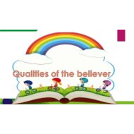 درس Qualities of the believer لغير الناطقين باللغة العربية التربية الإسلامية الصف الثالث - بوربوينت