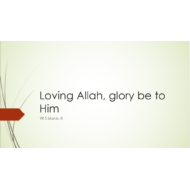 التربية الإسلامية بوربوينت درس (Loving Allah, glory be to Him) لغير الناطقين باللغة العربية للصف الخامس