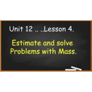 حل درس Estimate and solve Problems with Mass الرياضيات المتكاملة الصف الثالث - بوربوينت
