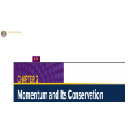 العلوم المتكاملة بوربوينت درس (Momentum and its conservation) بالإنجليزي للصف التاسع